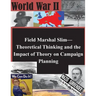 Field Marshal Slim-Theoretical Thinking and the Impact of Theory on Campaign Planning