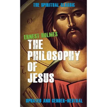 The Philosophy of Jesus: Updated and Gender-Neutral
