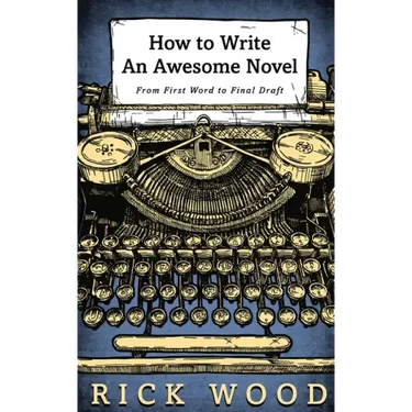 How to Write an Awesome Novel