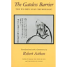 The Gateless Barrier: The Wu-Men Kuan (Mumonkan)