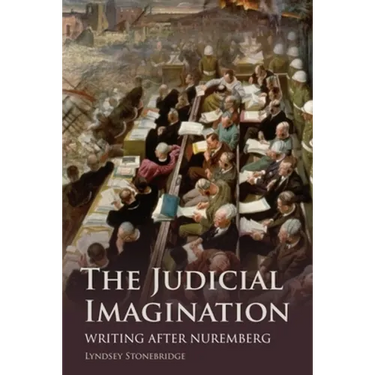 The Judicial Imagination: Writing After Nuremberg