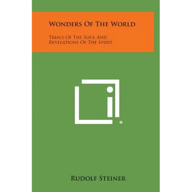 Wonders of the World: Trials of the Soul and Revelations of the Spirit