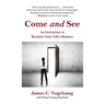 Come and See: An Invitation to Reclaim Your Life's Balance