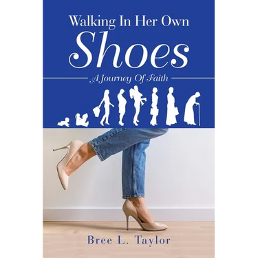 Walking In Her Own Shoes: A Journey Of Faith
