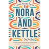 Nora and Kettle