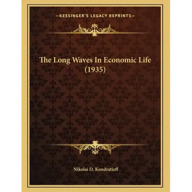 The Long Waves In Economic Life (1935)