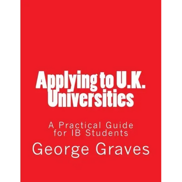 Applying to U.K. Universities: A Practical Guide for IB Students
