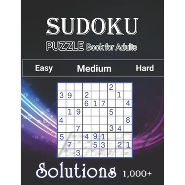 1000+ Sudoku Puzzles Book For adults Easy Medium Hard Solution: Tons of Challenge and Fun for your Brain, Easy-Medium-Hard Level Sudoku for Beginner t