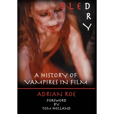 Bled Dry: A History Of Vampires In Film
