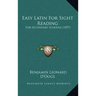Easy Latin for Sight Reading: For Secondary Schools (1897)