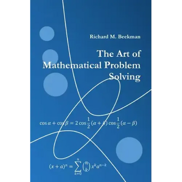 The Art of Mathematical Problem Solving