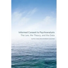 Informed Consent to Psychoanalysis: The Law, the Theory, and the Data
