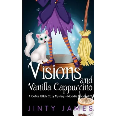 Visions and Vanilla Cappuccino: A Coffee Witch Cozy Mystery