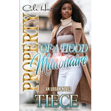 Property Of A Hood Millionaire: An Urban Novel