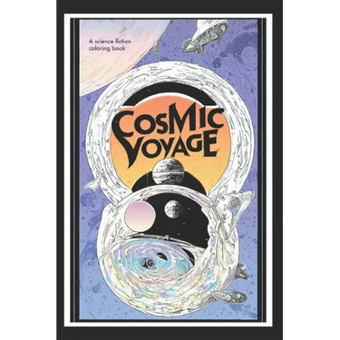 The Cosmic Voyage: Sci-Fi Coloring Book