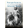 Navajo Scouts During the Apache Wars