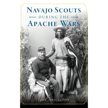 Navajo Scouts During the Apache Wars