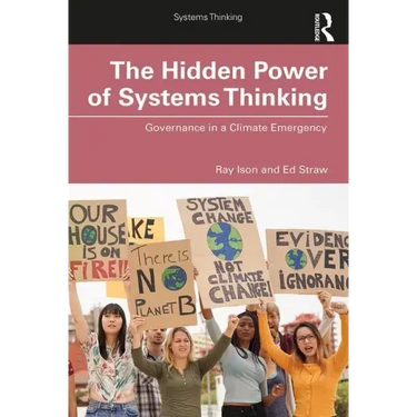 The Hidden Power of Systems Thinking: Governance in a Climate Emergency