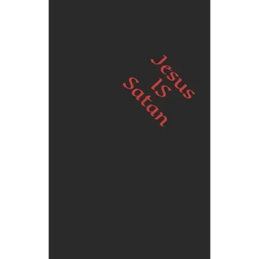 Jesus is Satan