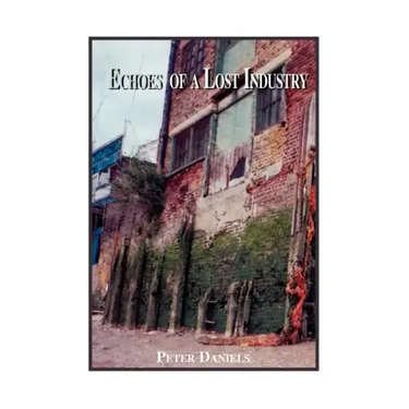Echoes of a Lost Industry