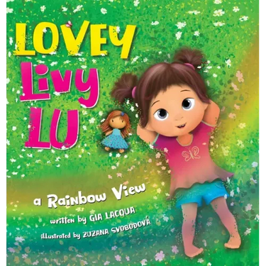 Lovey Livy Lu: A Rainbow View