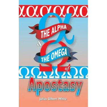 The Alpha and the Omega of Apostasy