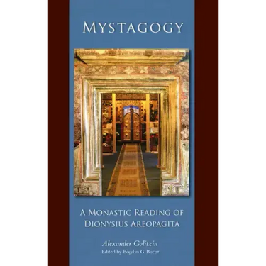 Mystagogy: A Monastic Reading of Dionysius Areopagita Volume 250