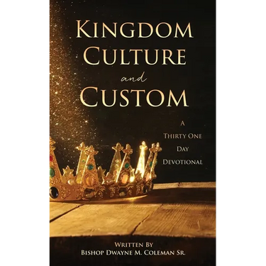 Kingdom Culture and Custom: A Thirty One Day Devotional
