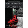 Bailey Jacobs: First Series, Episodes 9 to 12