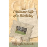 The Ultimate Gift of a Birthday