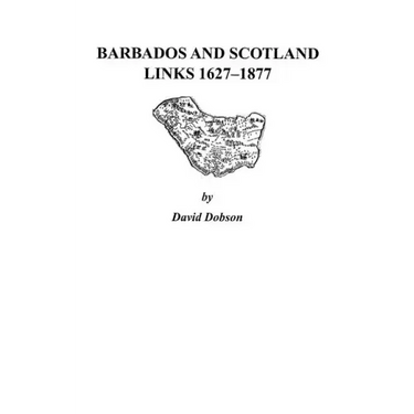 Barbados and Scotland, Links 1627-1877