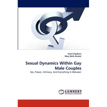 Sexual Dynamics Within Gay Male Couples