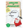 Annalynn the Canadian Spy: Sinister Sister