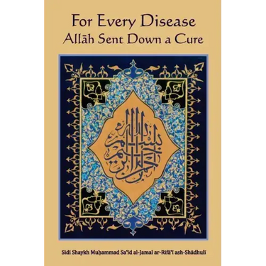 For Every Disease Allah Sent Down a Cure