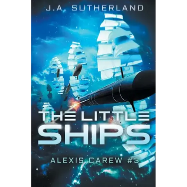 The Little Ships: Alexis Carew #3