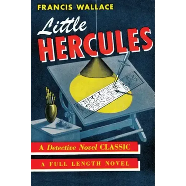 Little Hercules: (A Golden-Age Mystery Reprint)