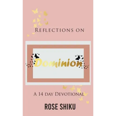 Reflections on Dominion Devotional