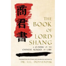 The Book of Lord Shang. a Classic of the Chinese School of Law.