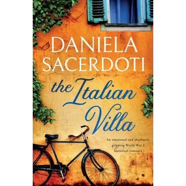 The Italian Villa: An emotional and absolutely gripping WW2 historical romance