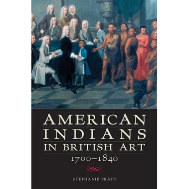 American Indians in British Art, 1700-1840