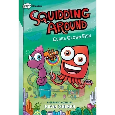 Class Clown Fish: A Graphix Chapters Book (Squidding Around #2)