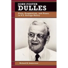 John Foster Dulles: Piety, Pragmatism, and Power in U.S. Foreign Policy