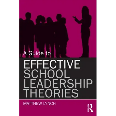 A Guide to Effective School Leadership Theories