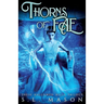 Thorns of Fae: Beauty is only skin deep, Wyld goes to the bone. New Adult Urban Fantasy - Fairy Tale Nursery Rhyme Retelling