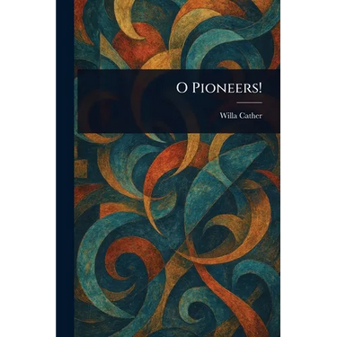 O Pioneers!