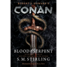 Conan - Blood of the Serpent: The All-New Chronicles of the Worlds Greatest Barbarian Hero