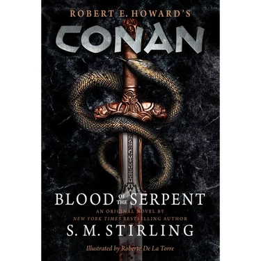 Conan - Blood of the Serpent: The All-New Chronicles of the Worlds Greatest Barbarian Hero