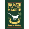 No Mate for the Magpie