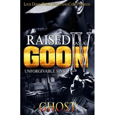 Raised as a Goon 4: Unforgivable Sins