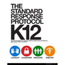 The Standard Response Protocol - K12: Operational Guidance for Schools, Districts, Departments and Agencies